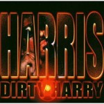 Harris - Dirty Harry (2003)