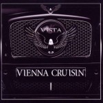 Vista - Vienna Cruisin (2011)